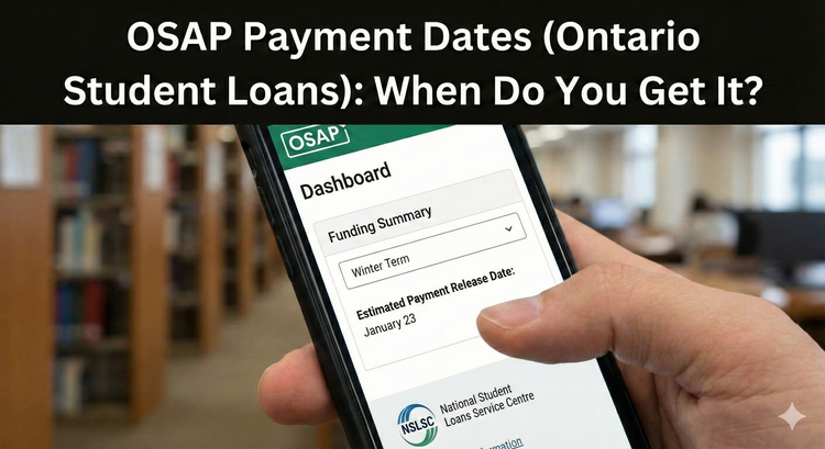 A close-up of the OSAP student dashboard showing the Estimated Date of payment release and the NSLSC logo on a mobile phone screen. 