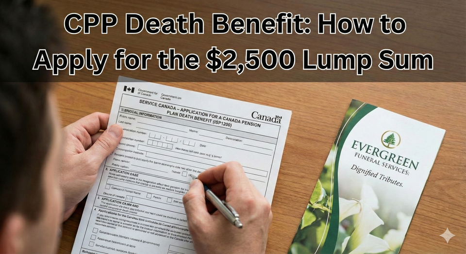 A person holding an official Service Canada 'Application for a Canada Pension Plan Death Benefit' form ISP1200, with a professional funeral services brochure on a desk
